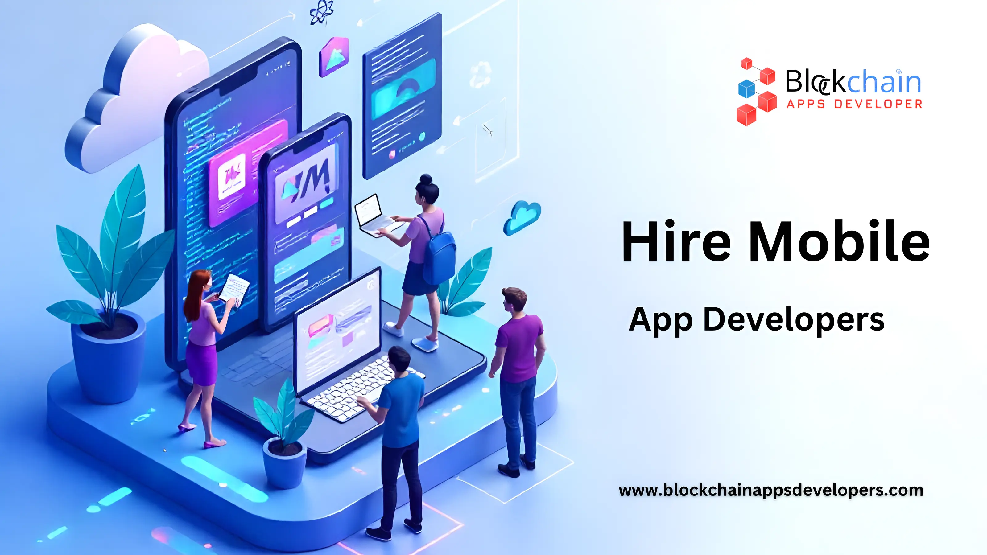 Hire Mobile App Developers Hire Mobile App Developers
