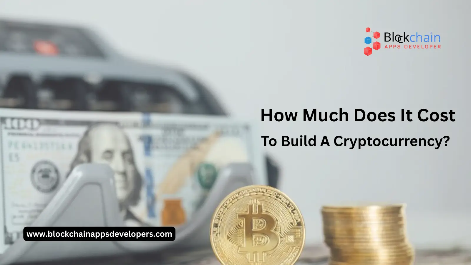 How Much Does It Cost To Build A Cryptocurrency? - BlockchainAppsDeveloper How Much Does It Cost To Build A Cryptocurrency? - BlockchainAppsDeveloper
